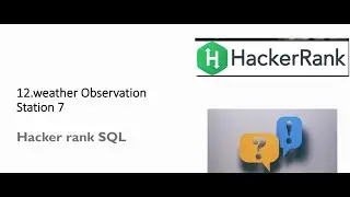 12.Weather Observation Station 7| SQL HackerRank | hackerrank solution | Rajanikanth Gaja