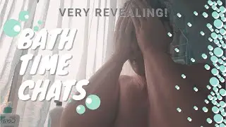 Bath Time Chats ep1 - plastic surgery, eating disorder therapy, life update