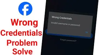 facebook wrong credentials problem solve