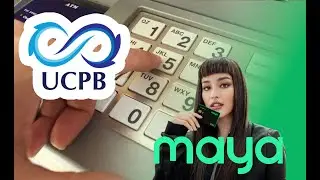 Paano mag withdraw sa UCPB ATM gamit ang Maya Card