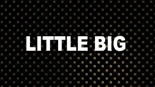 История названия Литл биг (Little Big) музыкальной группы известной клипом Уно (Uno)