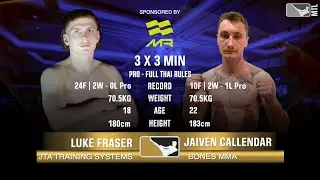 Luke Fraser Vs Jaiven Callendar - Muay Thai League 12