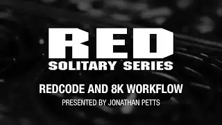 RED Solitary Series | REDCODE and 8K Workflow