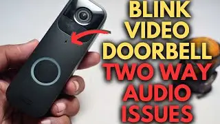 Blink Doorbell Two-Way Audio Not Working: How to Fix