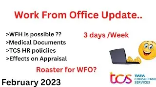 TCS Work From Office || Update on WFH 