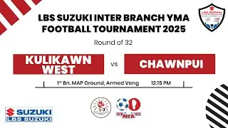 KULIKAWN WEST vs CHAWNPUI | ROUND OF 32