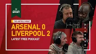 Arsenal 0 Liverpool 2 | The Anfield Wrap