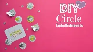Diy Embellishments: circles and scraps - Build Your Stash #6