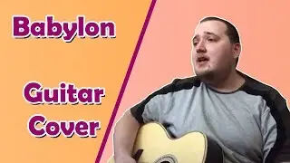 Babylon - David Gray - Guitar Cover