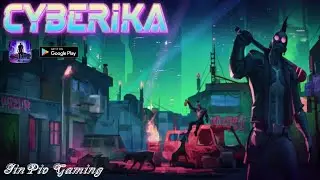 Cyberika - Android Gameplay