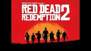 Red dead redemption 2 прохождение часть 1