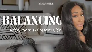 How I Balance Being A Wife, Mom & Content Creator | Chit Chat