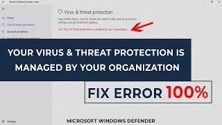 Your virus and threat protection is managed by your organization | Solved (Windows Defender Fix)
