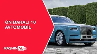 Ən Bahalı 10 Avtomobili Sür