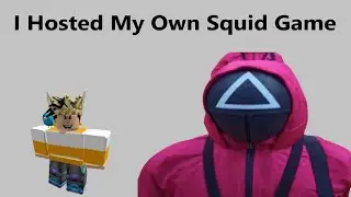 I Hosted My Own Squid Game (Roblox)