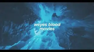 weyes blood - movies (slowed + reverb)