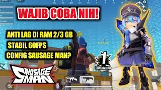 UPDATE CONFIG SAUSAGE MAN ? RAM 2/3 WAJIB COBA PAKAI TRIK INI AUTO LANCAR JAYA!