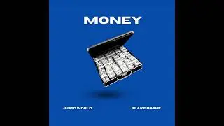 Justo world - Money (feat. Blake Bashe) [official Audio]
