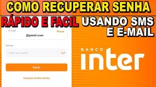 Como Recuperar a senha Banco Inter rápido e fácil (utilizando Email e SMS por telefone Celular 2022)