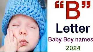 Top 10 B letter baby boys Names 2024/Newborn Names/B Letter Newborn Names