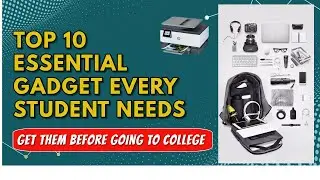 Top 10 Gadgets for Students. Must-Have Tech Gadget You Need Before Going to College/University.
