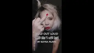 READ OUT LOUD - A Mad Girl's Love Song by Sylvia Plath
