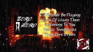 From Zero 2 Hero - I'd Rather Be Playing Clash Of Clans Than Listening To You
