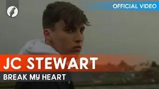 JC Stewart - Break My Heart (Official Video)