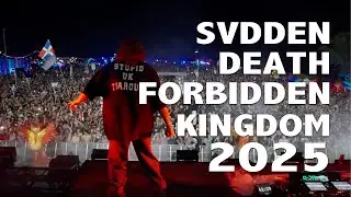 SVDDEN Death @ Forbidden Kingdom 2025