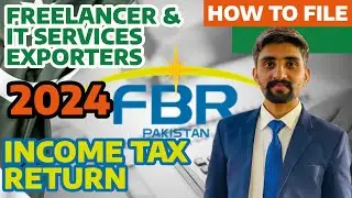 Freelancer | IT Services Exporter | How to File Income Tax return | FBR Pakistan