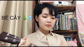 Bé cây (original)