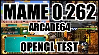 MAME 0.262 ARCADE64 OPENGL TEST