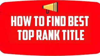 How to Find Best Title for Youtube Video