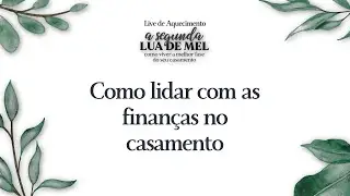 Finanças no casamento: O que ninguém te contou