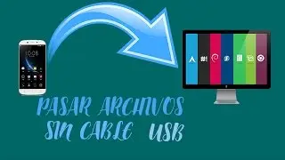 PASAR ARCHIVOS DE PC A ANDROID SIN CABLES