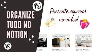 Minha vida organizada no Notion! Modelos e presente pra vocês!