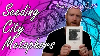 Seeding City Metaphors :: Mindful Drawing 219