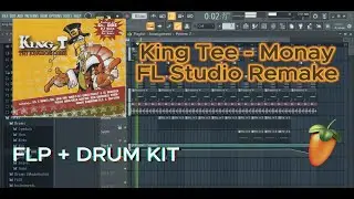King Tee - Monay (FL Studio Remake ) FLP + Drum kit