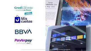 Descubre las Pantallas Xiaomi | Calidad y Financiamiento a Tu Alcance 😎