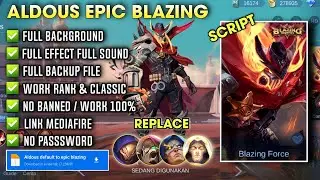 Script Skin Aldous Epic Blazing • Full Effect voice • no passsword • New pacth