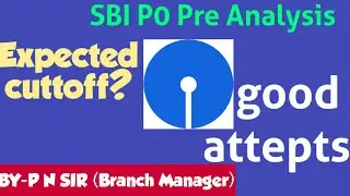 SBI PO Pre 2021 exam analysis. expected cutoff, Good attempts every thing you want to know.
