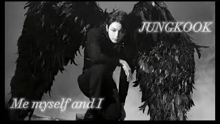 JUNGKOOK - ME MYSELF AND I - FMV #jungkook #jeonjungkook #bts