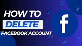 Delete Facebook Account Permanently in 2024: Quick & Easy Guide