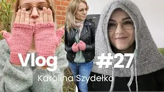 Vlog 27, znów druty i nieudany komin🙈