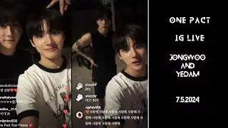 Jongwoo & Yedam's IG LIVE #ジョンウ #윤종우  #예담 #イェダム | ONE PACT #원팩트   | 5.7.2024