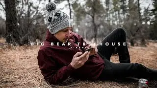 The BIG BEAR TREEHOUSE Airbnb | California Road Trip (5/6)