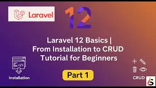 Laravel 12 Basics Part 1 | From Installation to CRUD Tutorial for Beginners - Saifosys