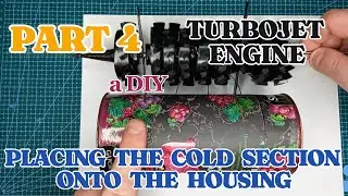 Turbojet Engine. Part 4. Placing the Cold Section onto the Housing