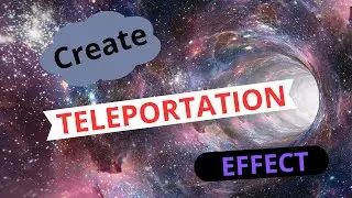 Master VSDC Video Editor: Create a transition with a teleportation effect. Comprehensive Tutorials