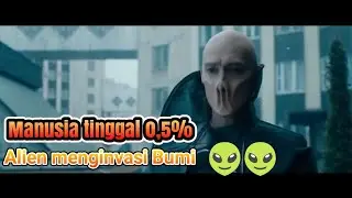 Alien Menginvasi Bumi || alur cerita film